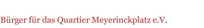 Bürger für das Quartier Meyerinckplatz e.V.